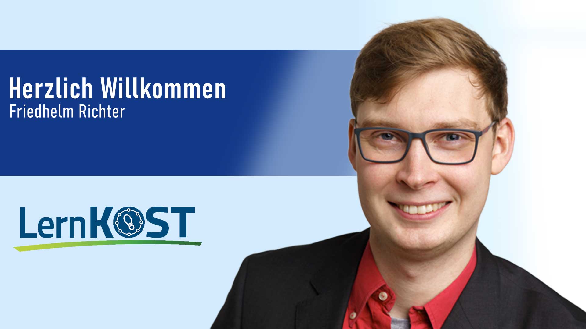 Herzlich willkommen im Projektteam LernKOST, Friedhelm Richter!